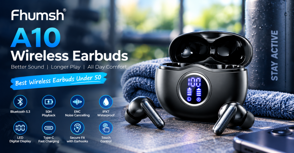 Best Wireless Earbuds Under 50: Fhumsh A10 Review